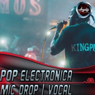 Pop Electronica Vocal Lyrics Uptempo Mic Drop