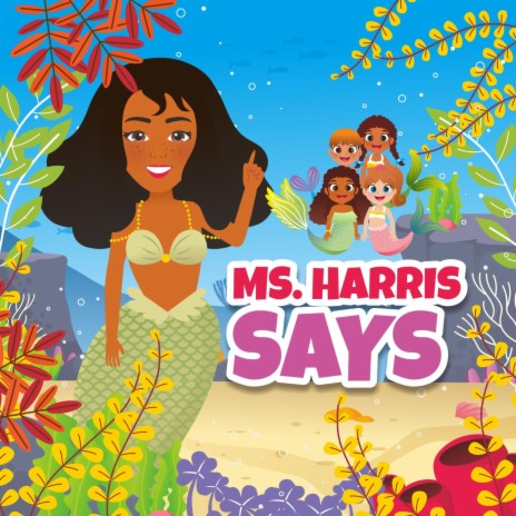 Ms. Harris Says