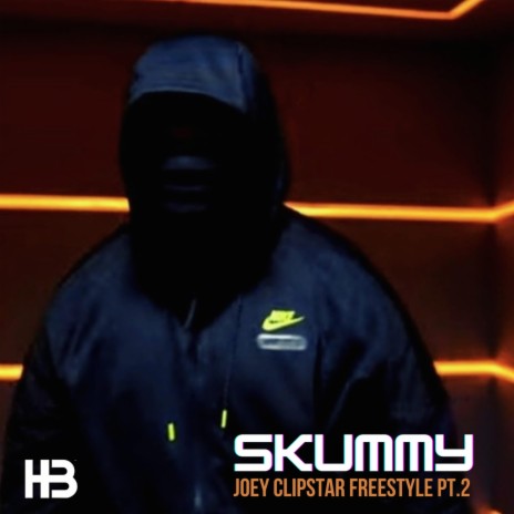 Skummy, Pt. 2 - Joey Clipstar Freestyle ft. Skummy | Boomplay Music