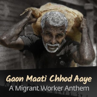 Gaon Maati Chhod Aaye
