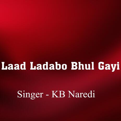 Laad Ladabo Bhul Gayi | Boomplay Music