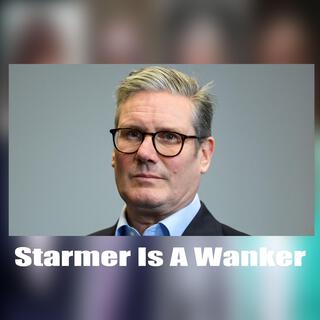 Starmer is a Wanker