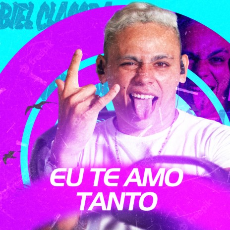 Eu Te Amo Tanto | Boomplay Music