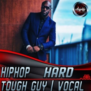 Hiphop Hard Vocal Lyrics Midtempo Tough Guy