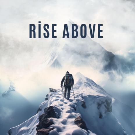 RISE ABOVE