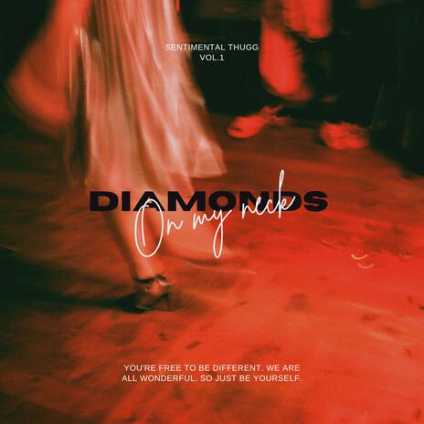 Diamonds on my neck | Boomplay Music