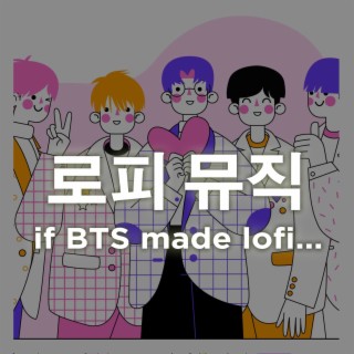 if BTS made lofi..