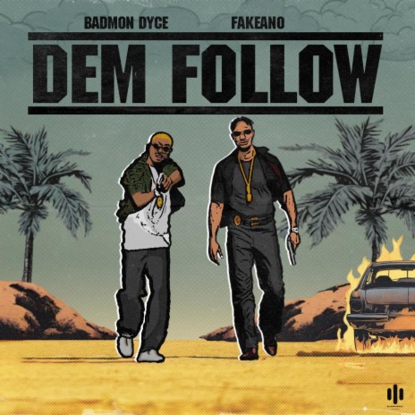 Dem Follow ft. Badmon Dyce | Boomplay Music