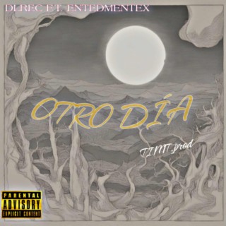 Otro día (feat. EntedmenteX)