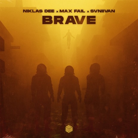 Brave ft. Max Fail & Svniivan | Boomplay Music