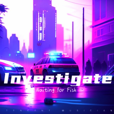 Investigate | Boomplay Music