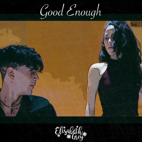 Good Enough | Boomplay Music