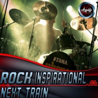 Rock Inspirational Next Train