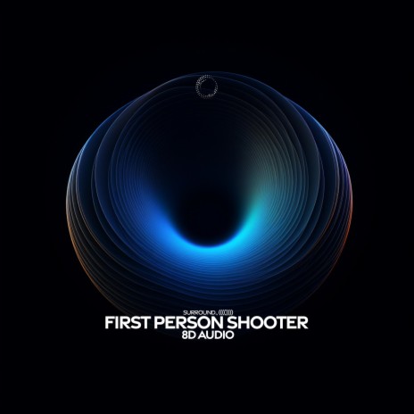 First Person Shooter (8D Audio) ft. (((()))) | Boomplay Music