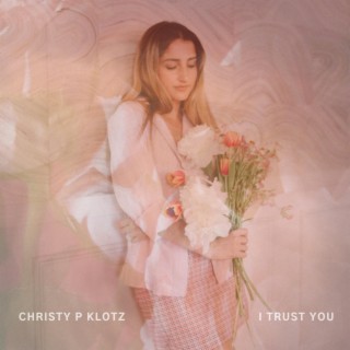 I Trust You lyrics | Boomplay Music