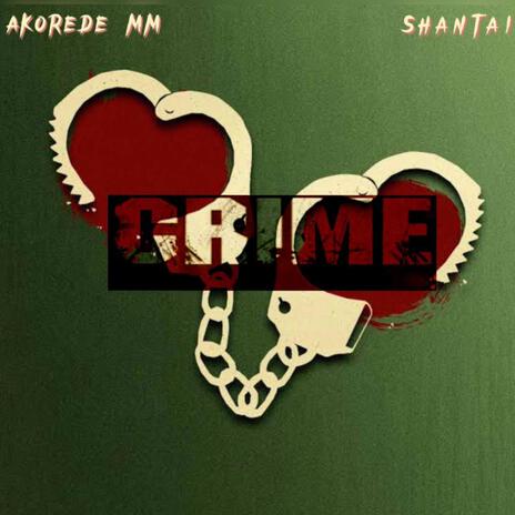 Crime ft. SHANTAI | Boomplay Music