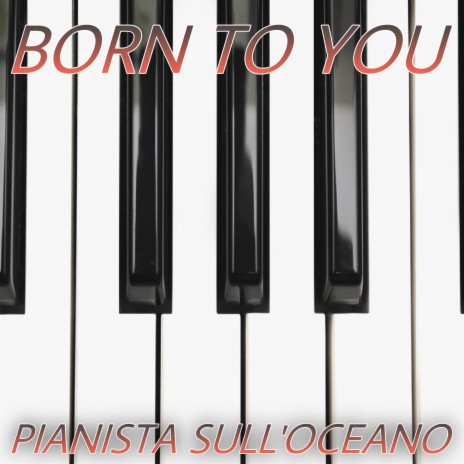 Born To You | Boomplay Music