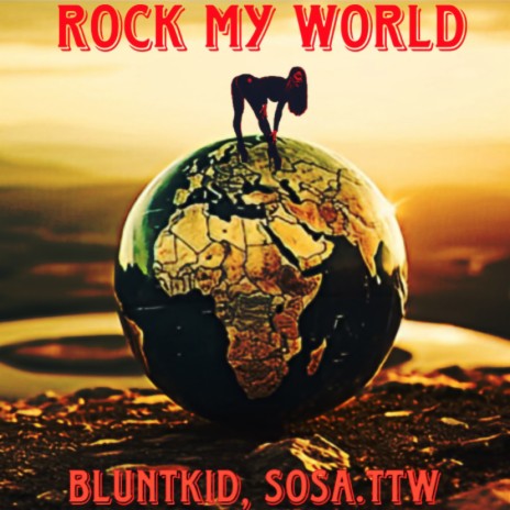 Rock My World ft. Sosa.ttw | Boomplay Music