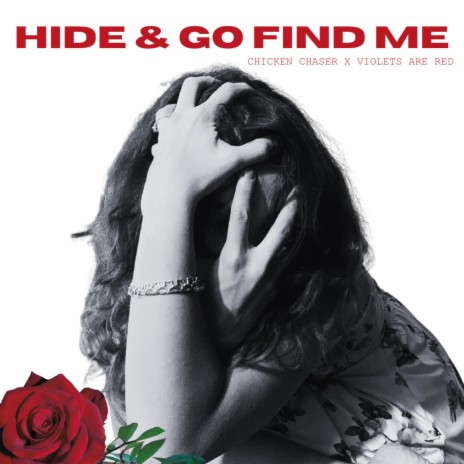 Hide & Go Find Me ft. Violets Are Red | Boomplay Music