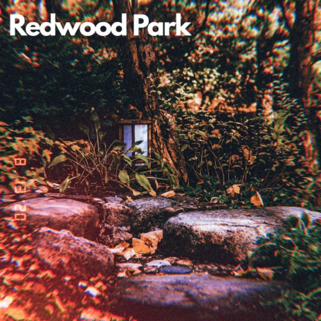 Redwood Park | Boomplay Music