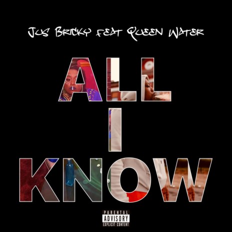 ALL I KNOW (Video Version) ft. Queen Water | Boomplay Music