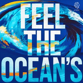 Feel the Ocean's