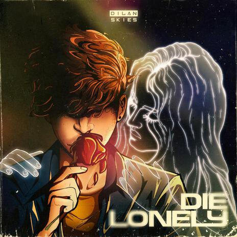 DIE LONELY | Boomplay Music