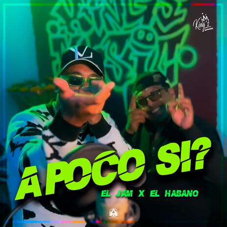 A poco si? ft. El Habano | Boomplay Music