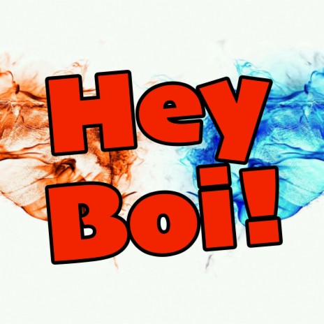 Hey Boi | Boomplay Music