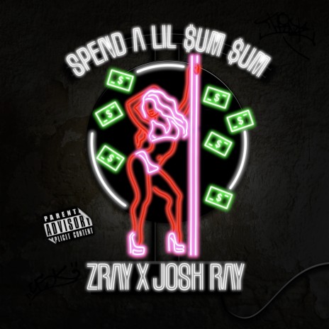 Spend A Lil Sum Sum ft. Josh Ray | Boomplay Music