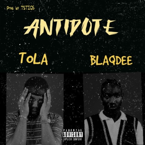 ANTIDOTE ft. Blaqdee | Boomplay Music