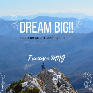 Dream Big!