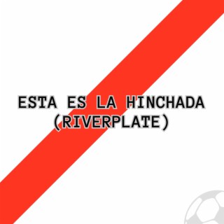 Esta Es la Hinchada (River Plate)