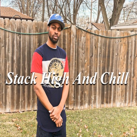 Stack High And Chill | Boomplay Music