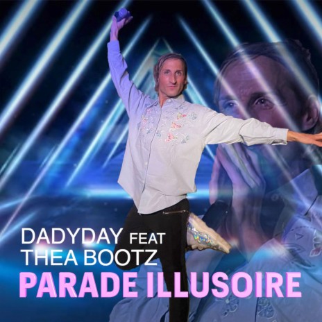 Parade Illusoire ft. Thea Bootz | Boomplay Music