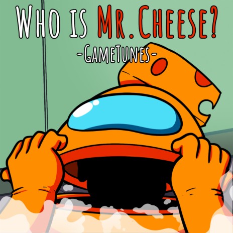 Who Is Mr. Cheese? | Boomplay Music