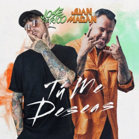 Tú Me Deseas ft. Juan Magán | Boomplay Music