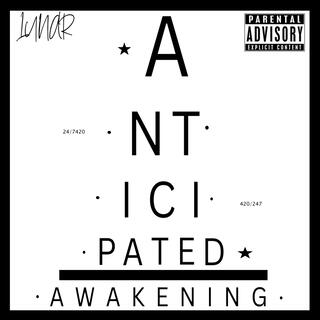 Anticipated AwakeninG