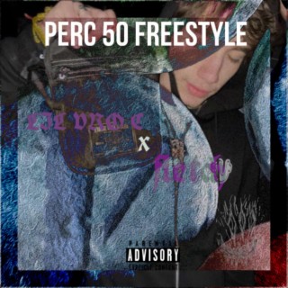 Perc 50 Freestyle!