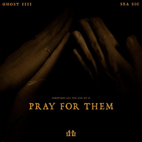 Pray For Them ft. Sea Sic | Boomplay Music