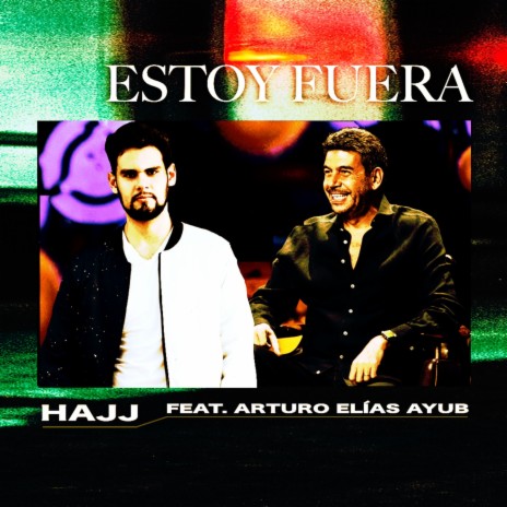 Estoy Fuera (Extended Version) ft. Arturo Elías Ayub | Boomplay Music
