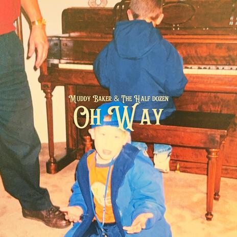 Oh Way | Boomplay Music