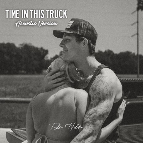 Time In This Truck (Acoustic)