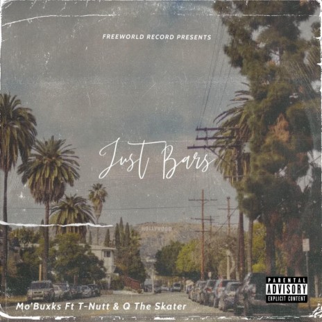 Just Bars ft. T-Nutt & Q the Skater | Boomplay Music