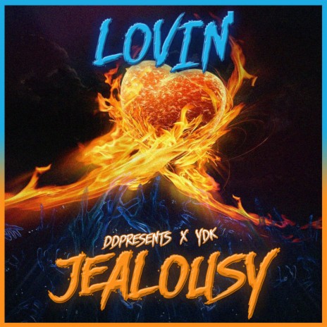 Lovin' Jealousy ft. Rising Uncovered & DDPresents | Boomplay Music