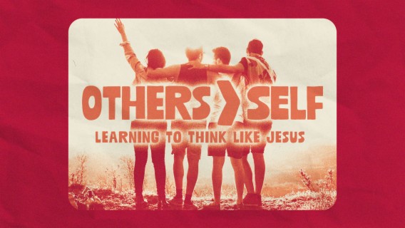 Others ＞ Self (Learning to think like Jesus) - Part 1