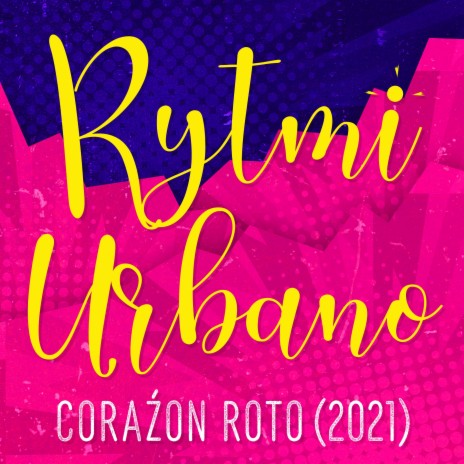 Coraźon Roto (2021) | Boomplay Music