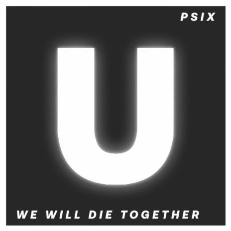 We Will Die Together (Original Mix)