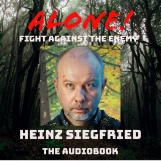 Alone! Fight Against The Enemy - The Audiobook