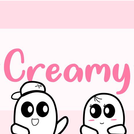 Creamy | Boomplay Music